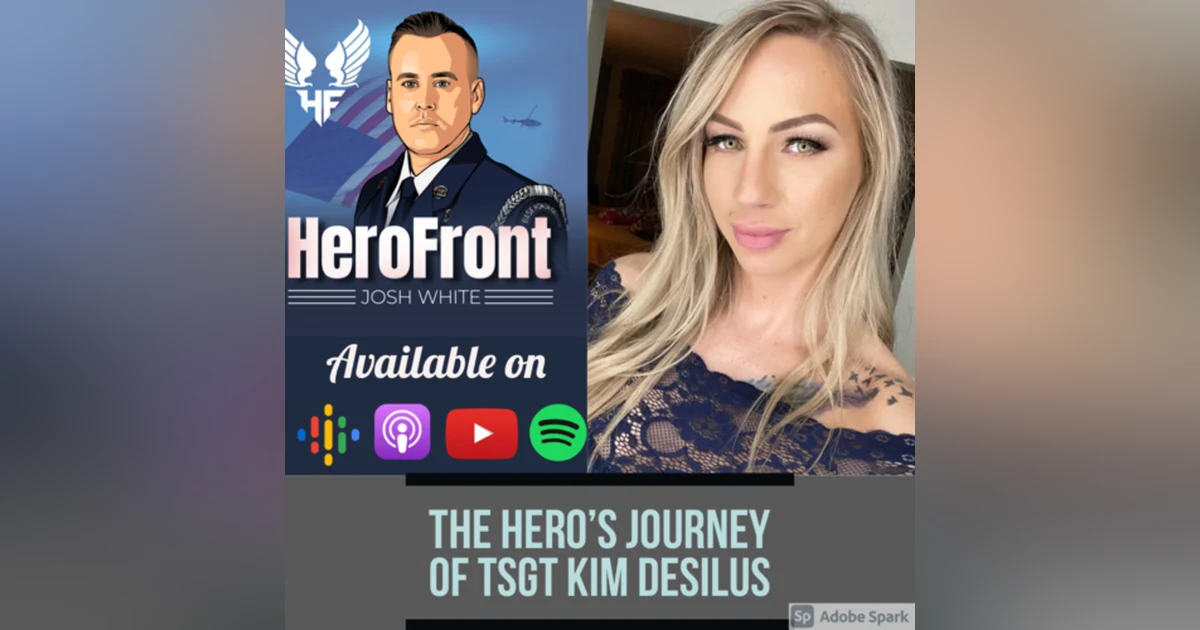 TSgt Kim Desilus: From First to Last (and what she did about it) EP 12
