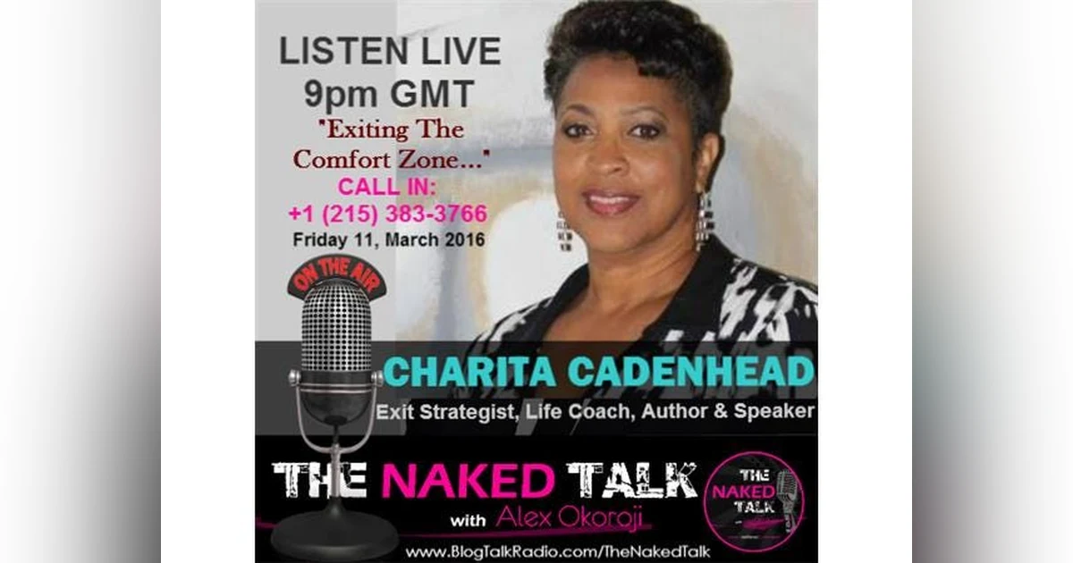 Exiting The Comfort Zone w/ Guest - Charita Cadenhead