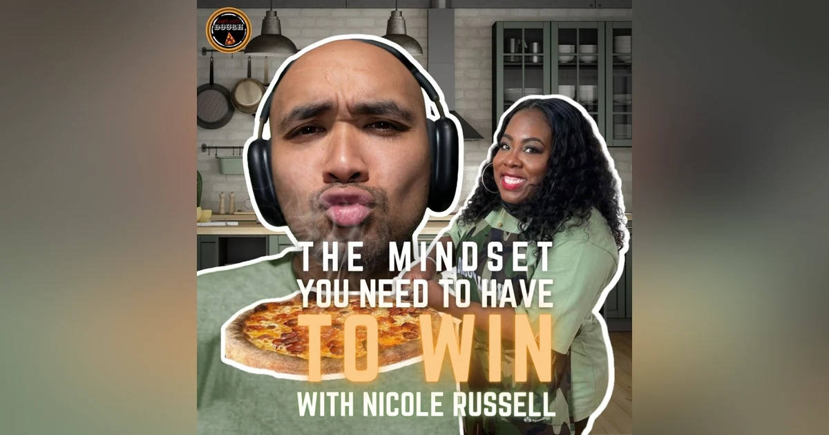 The Mindset You Need to Win With Nicole Russell of @LastDragonPizza