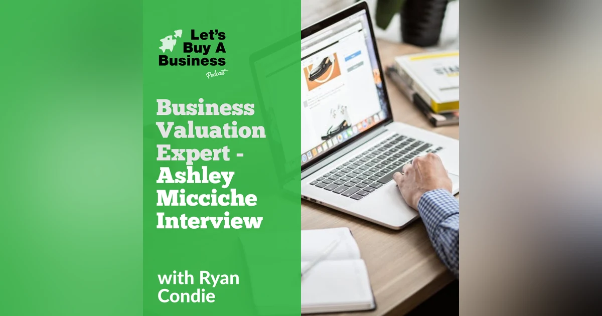 Business Valuation Expert - Ashley Micciche Interview