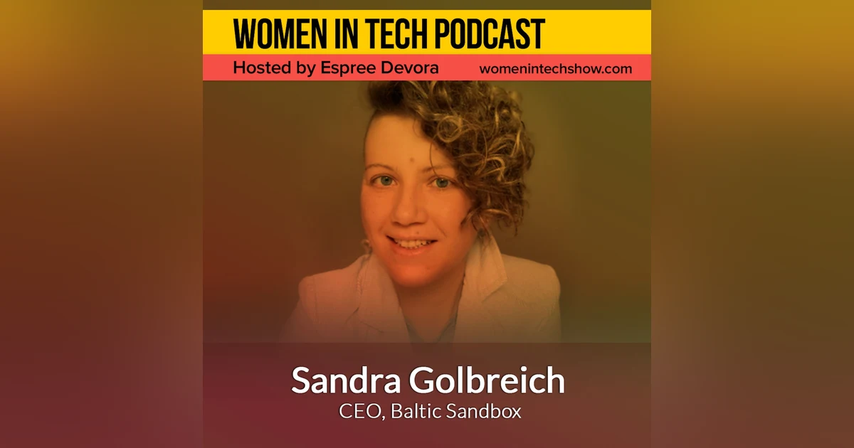 Sandra Golbreich of Baltic Sandbox, First Fintech-Focused Accelerator Established In Lithuania: Women In Tech Lithuania
