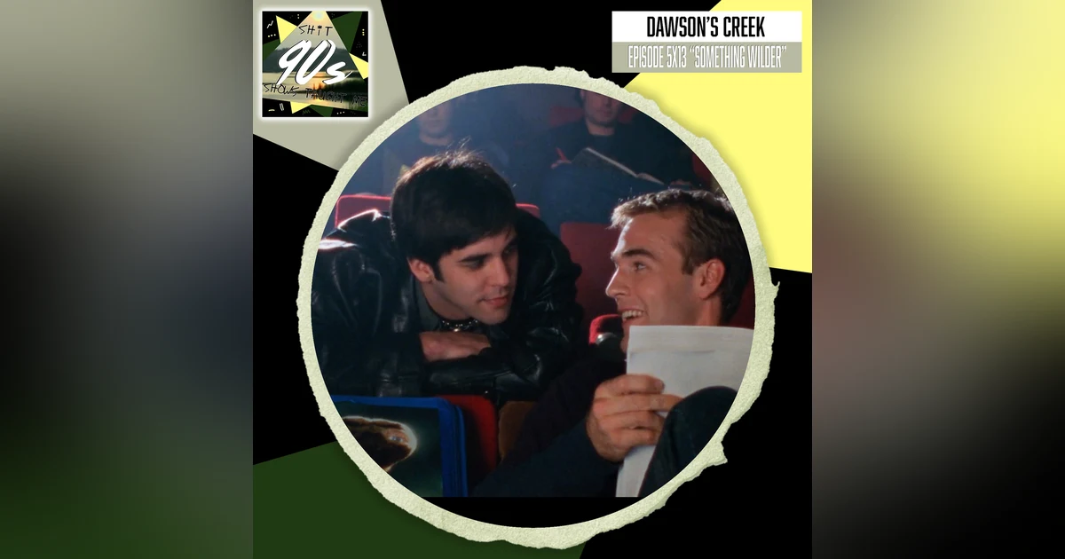 Dawson's Creek: Season 5 Episode 13 - Something Wilder