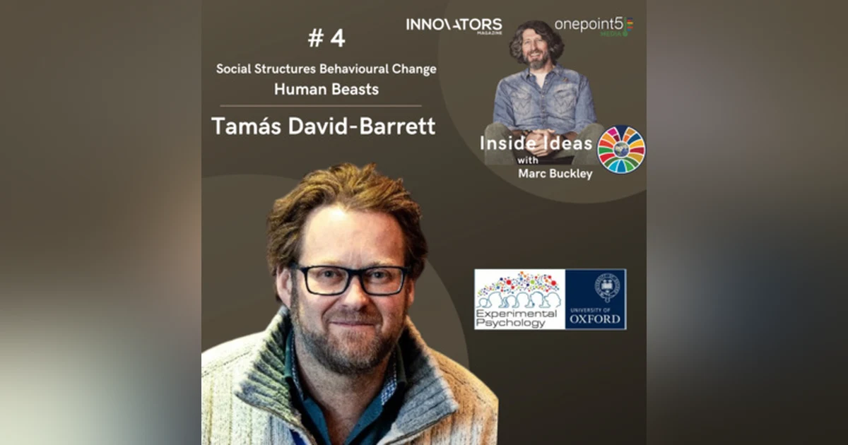 Social Structures Behavioural Change Human Beasts, with Tamás Dávid Barrett