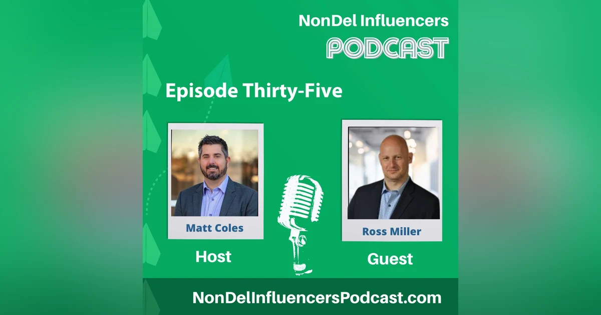 Episode Thirty-Five: Why Now Is the Time to Make the Move with Ross Miller