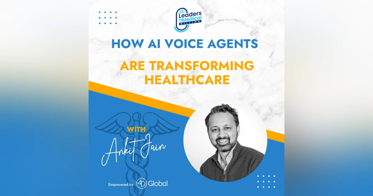 How AI Voice Agents are Transforming Healthcare with Ankit Jain