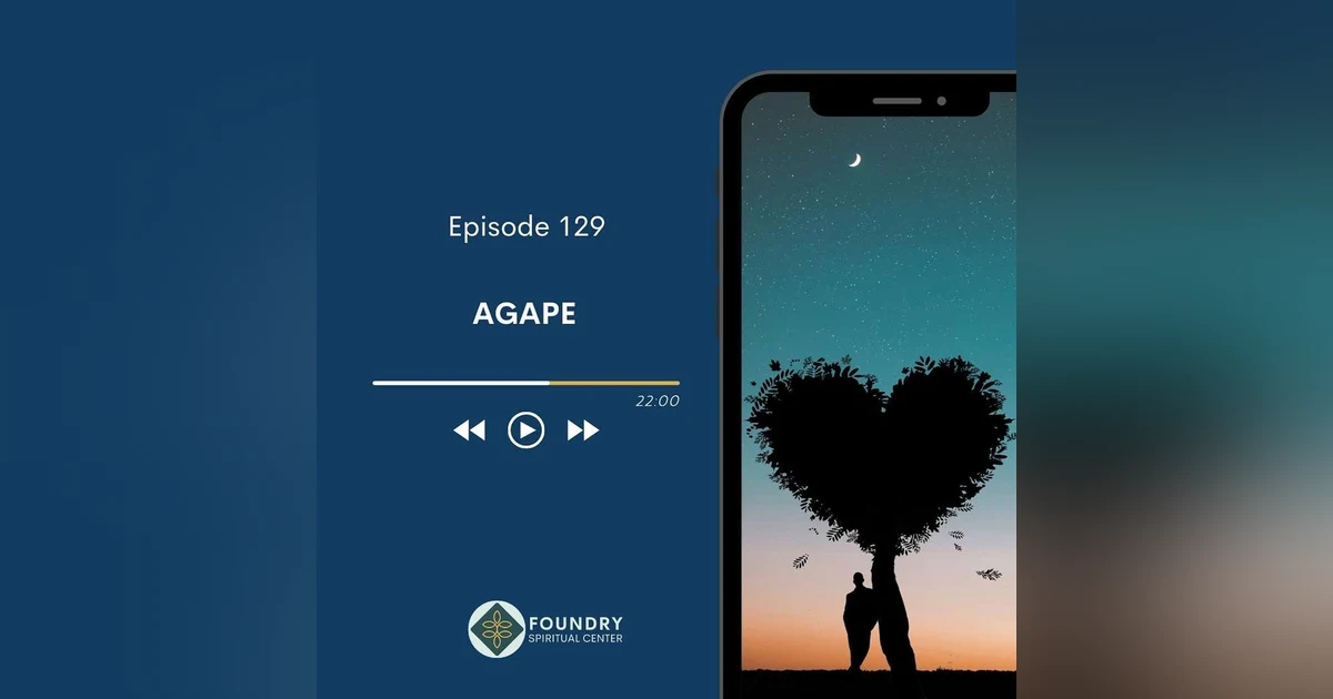 Ep 129 Agape