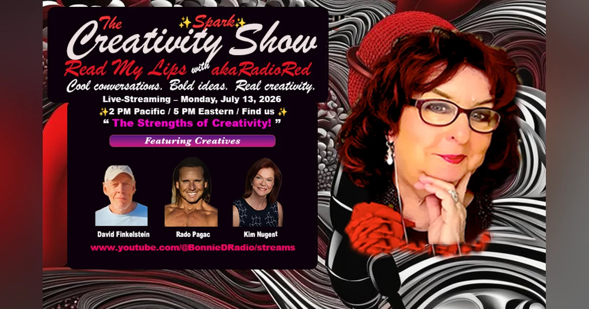 The Creativity Spark Show – Read My Lips: "The Strengths of Creativity!"