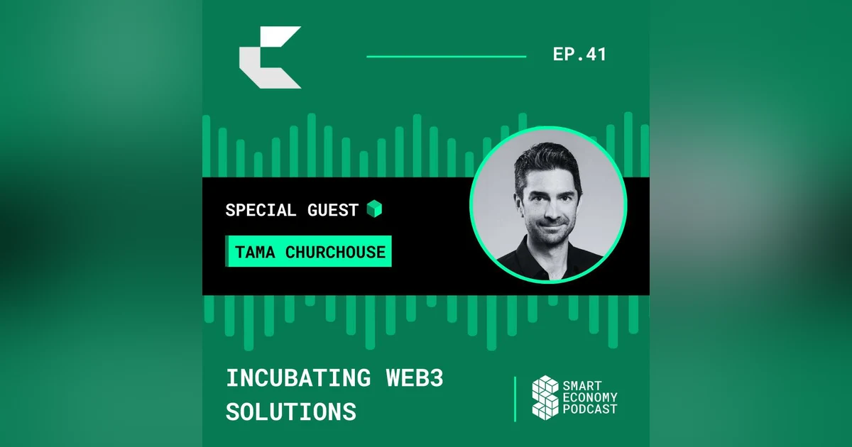 S1E41 - Tama Churchouse - Cumberland Labs | Incubating Web3 Solutions