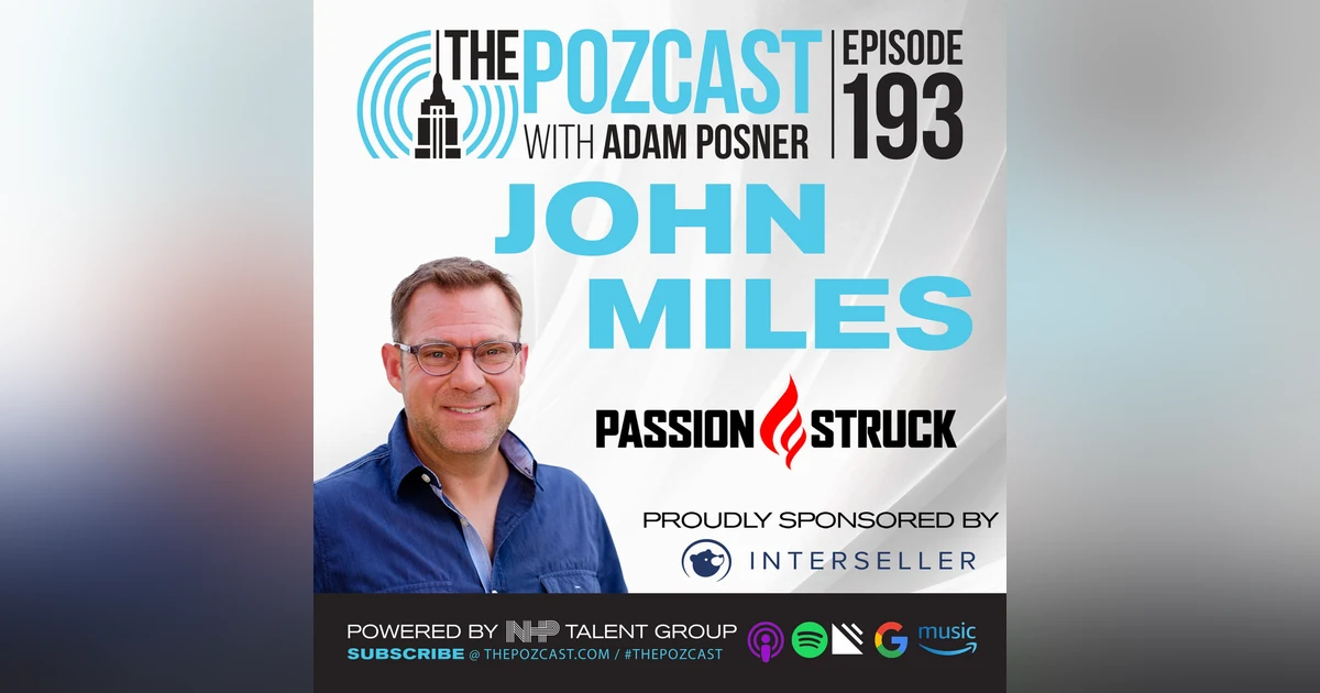 John R Miles: Passion Struck: Creating a No Regrets Life