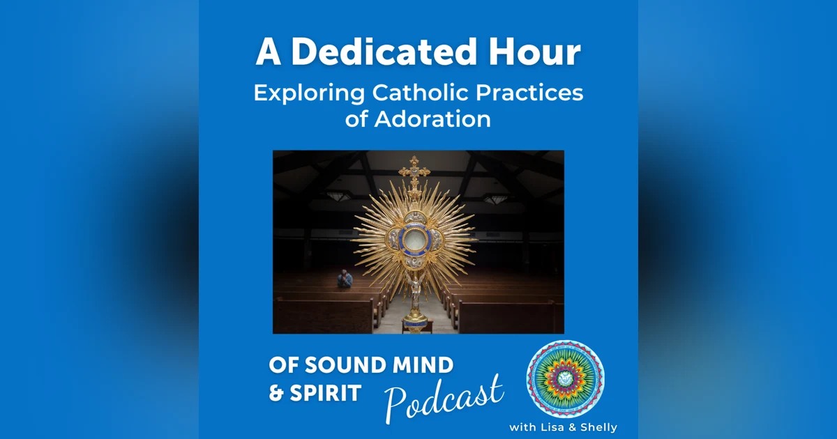 022. A Dedicated Hour: Exploring Catholic Practices of Adoration