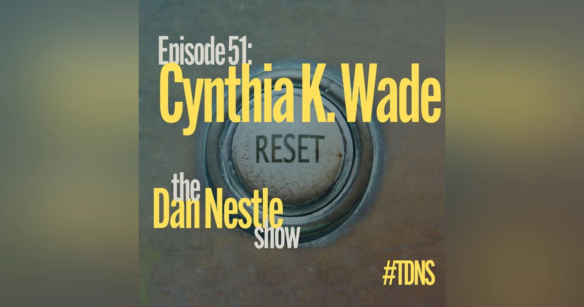 051: Cynthia K. Wade: Take the Do Over