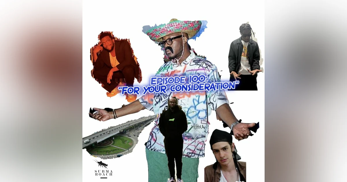 Episode 100: "For Your Consideration" ft @tosanwilts