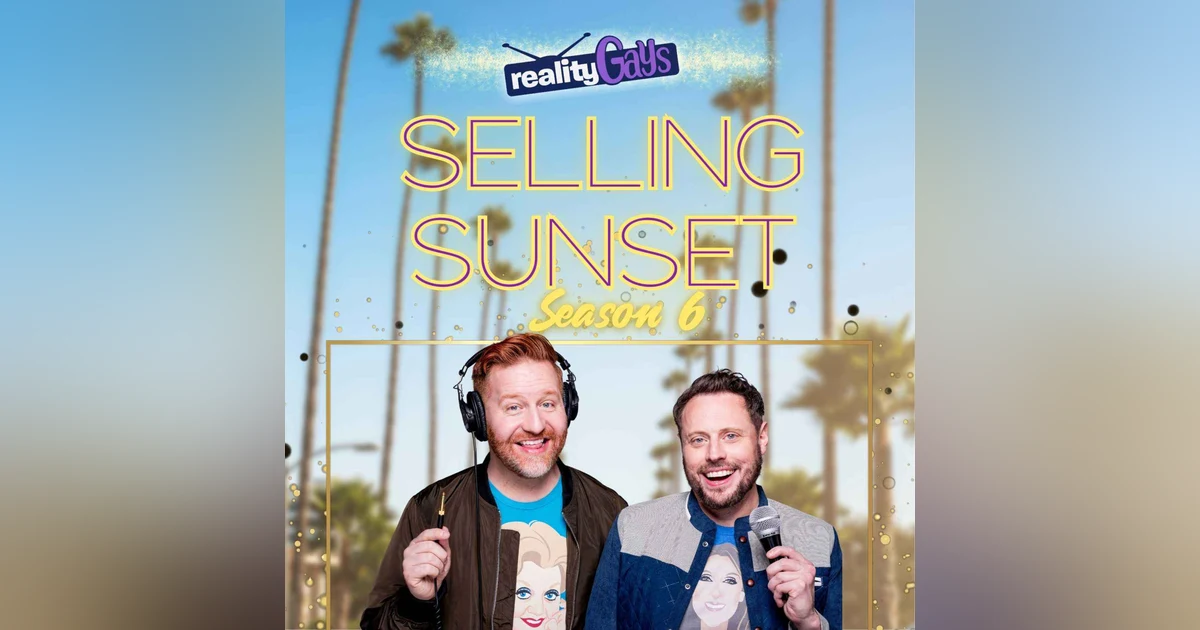SELLING SUNSET on Netflix: 0601 AND 0602