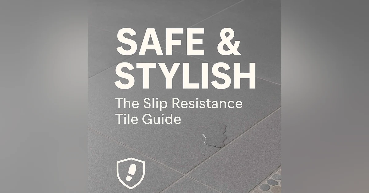 Slip Resistance: The Hidden Safety Feature in Tile Design