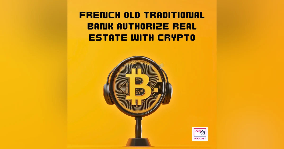 Real estate with crypto is possible with this old French traditional bank
