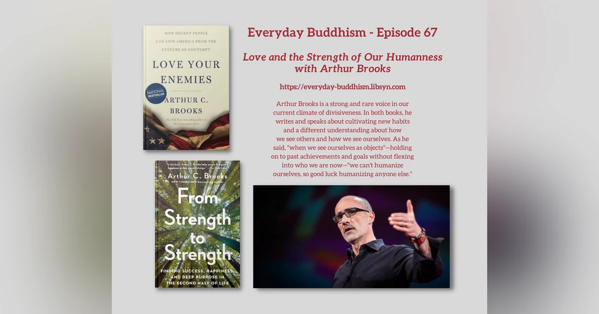 Everyday Buddhism 67 - Love and the Strength of Our Humanness