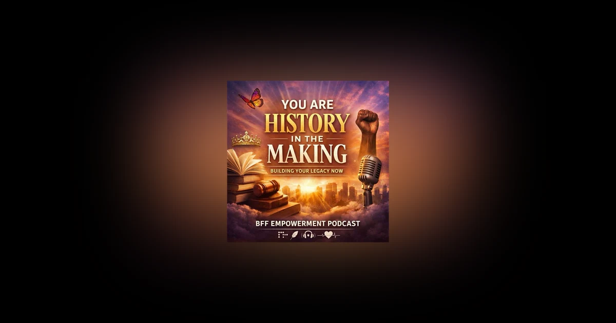 You are History in the Making