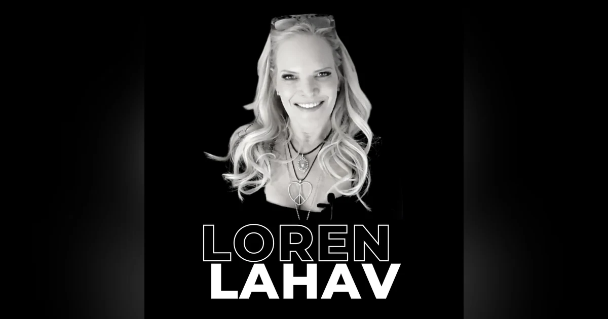 17. Own Your Worth: Staying True to Yourself with Loren Lahav
