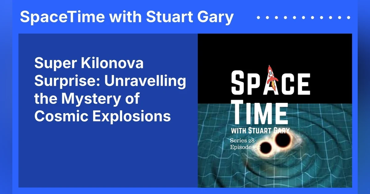 Super Kilonova Surprise: Unravelling the Mystery of Cosmic Explosions