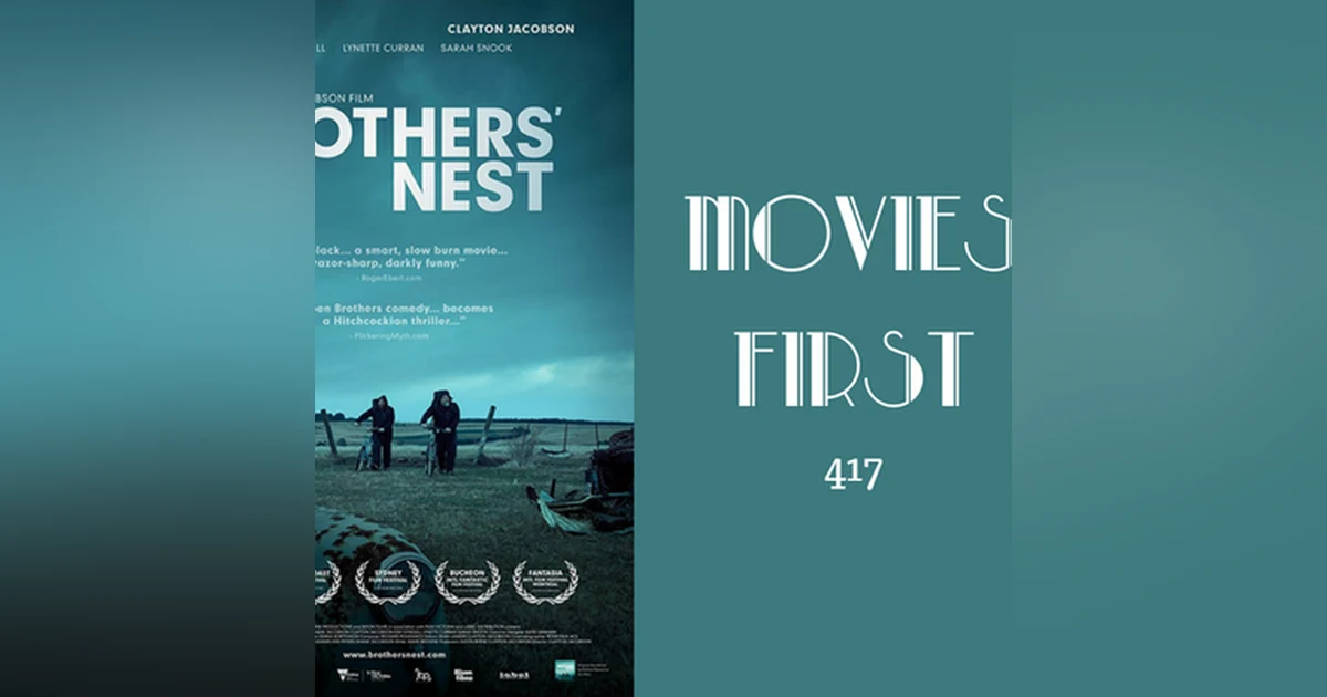 417: Brothers' Nest - Movies First with Alex First