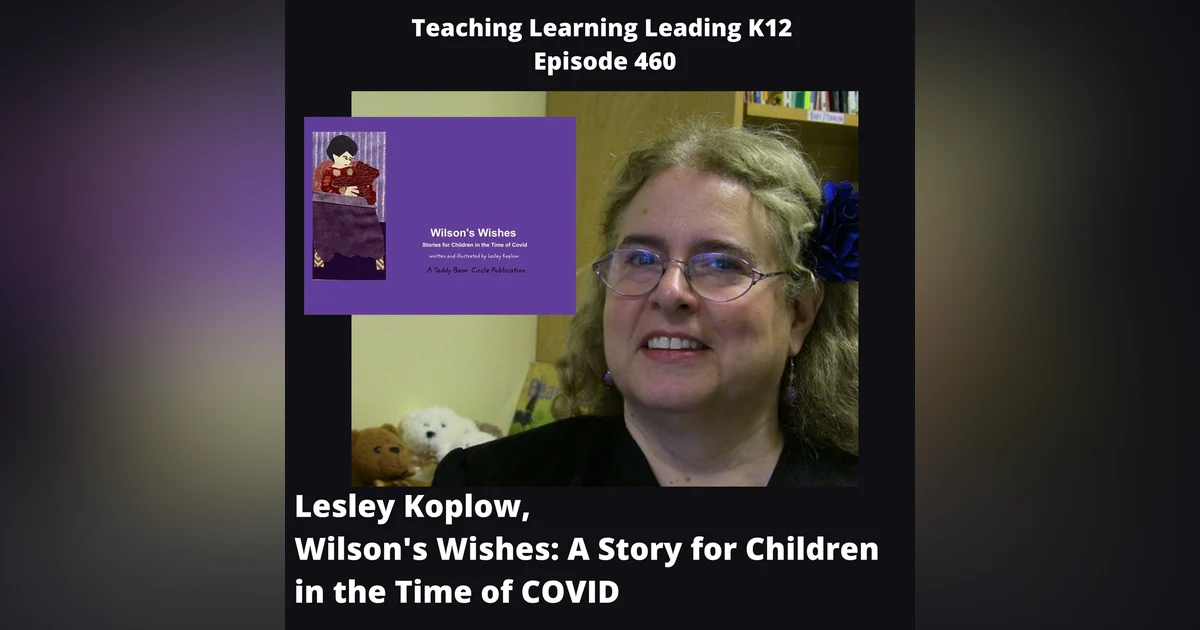 Lesley Koplow - Wilson’s Wishes: A Story for Children in the Time of COVID - 460