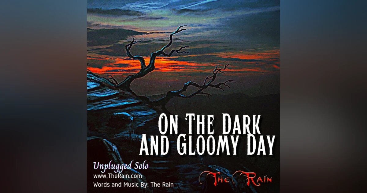 On The Dark And Gloomy Day - Unplugged Solo