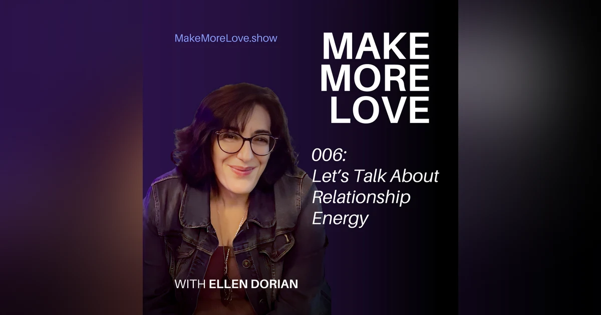 6: Power Up Your  Relationship Energy