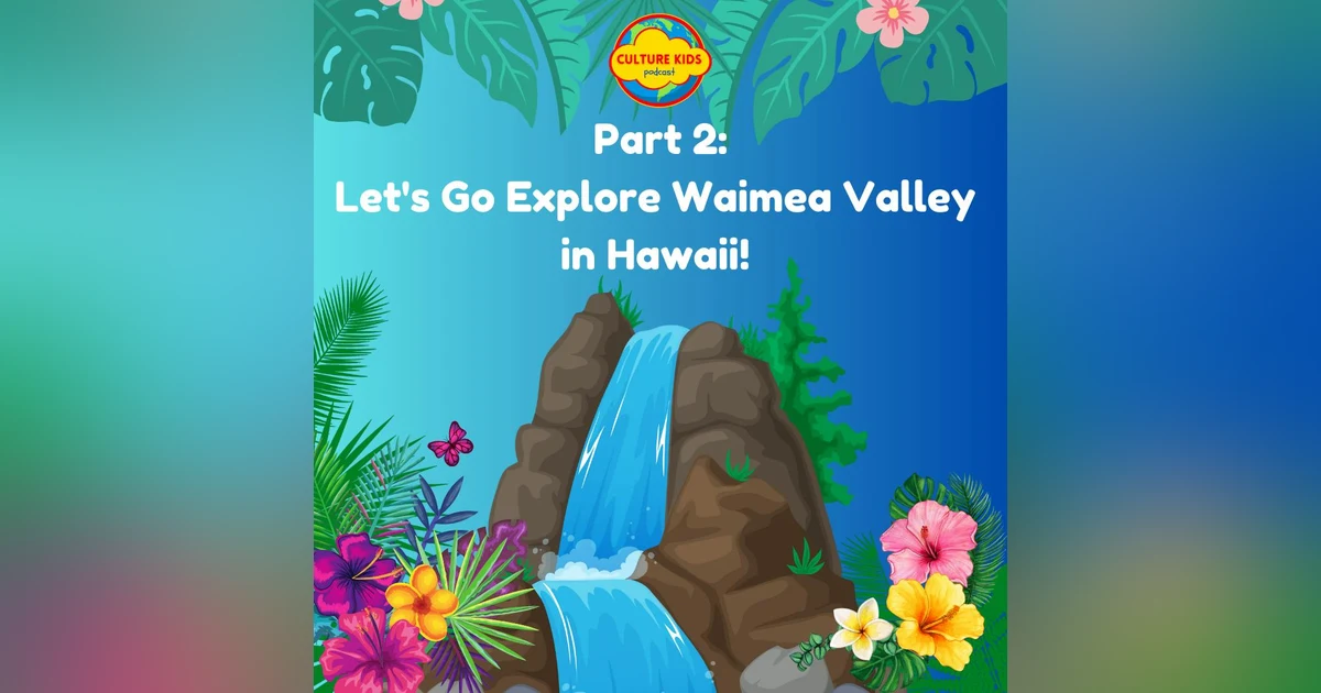 Part 2: Let's Go Explore Waimea Valley  in Hawaii! 🌺