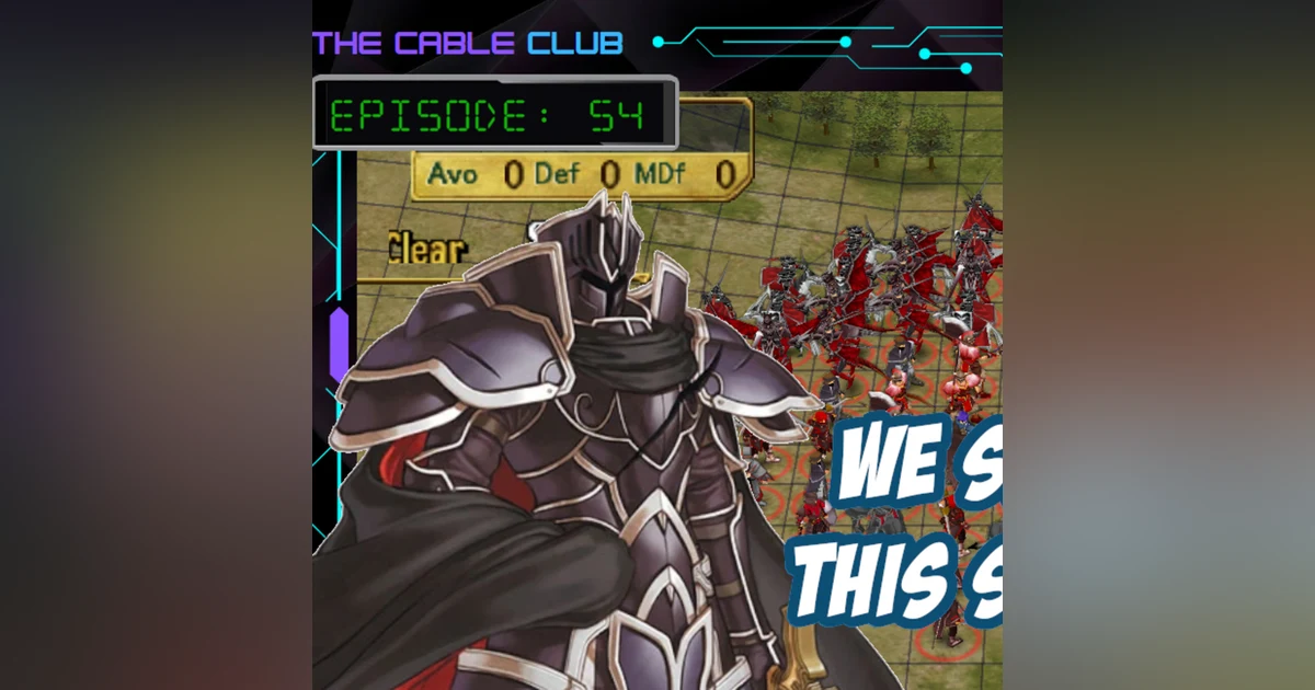 Ep. 54: The Masochistic Genius of Fire Emblem | Fire Emblem Path of Radiance