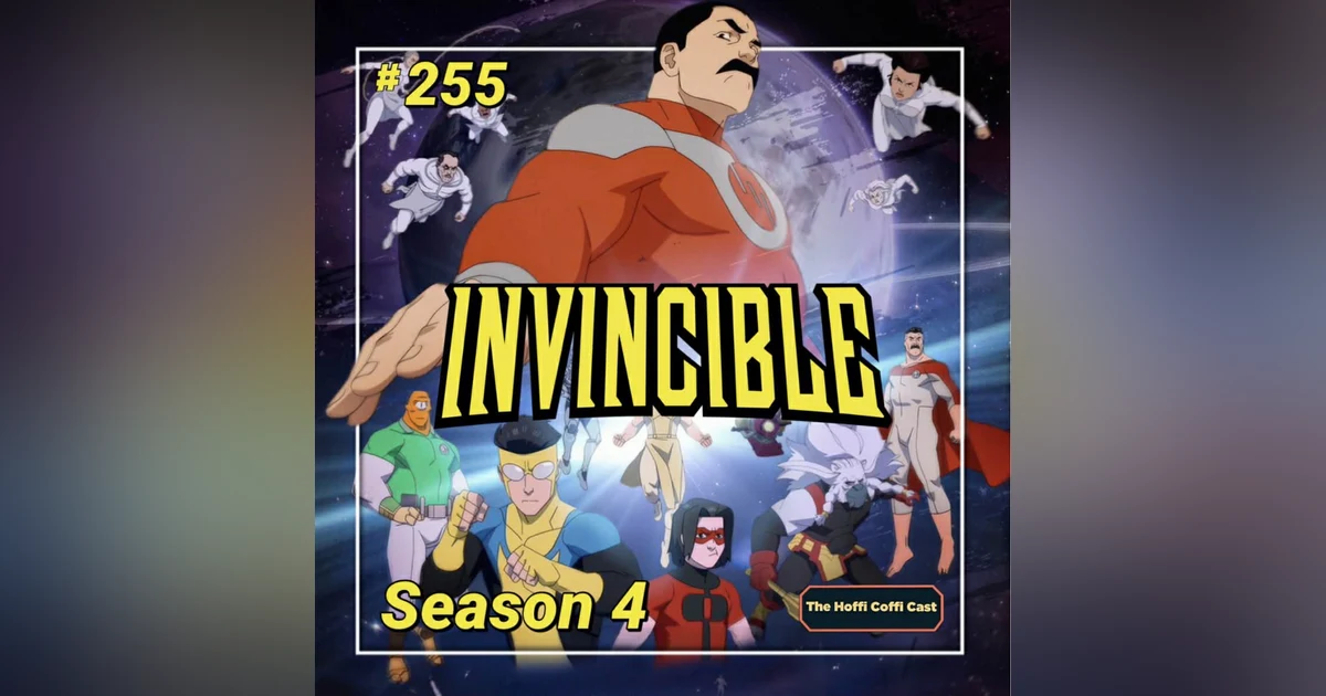 255 - Invincible Season 4