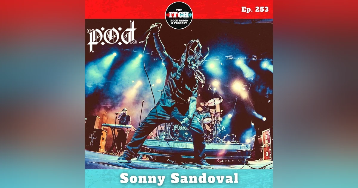 E253 Sonny Sandoval of P.O.D. on His New Book, Surviving the Music Business, and How Nothing Is a Coincidence