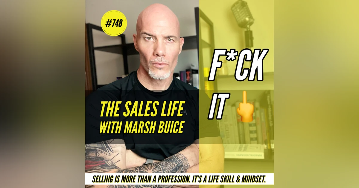 748. F*ck It! Is My Greatest Asset & Liability