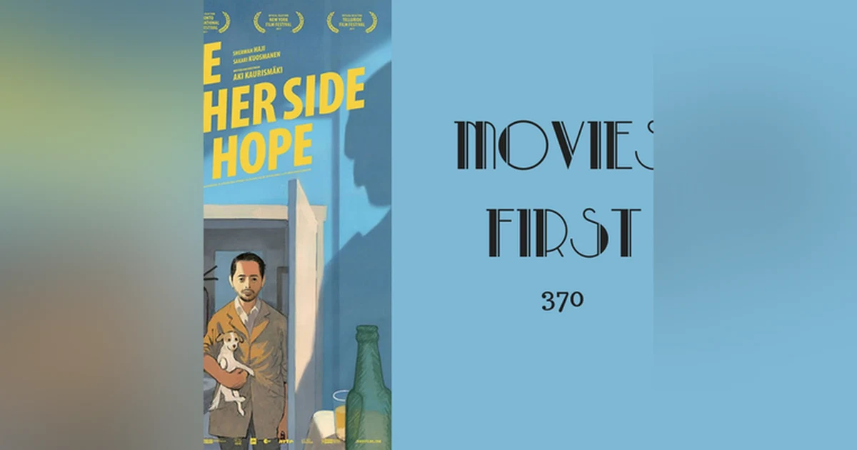 370: The Other Side of Hope - Movies First with Alex First