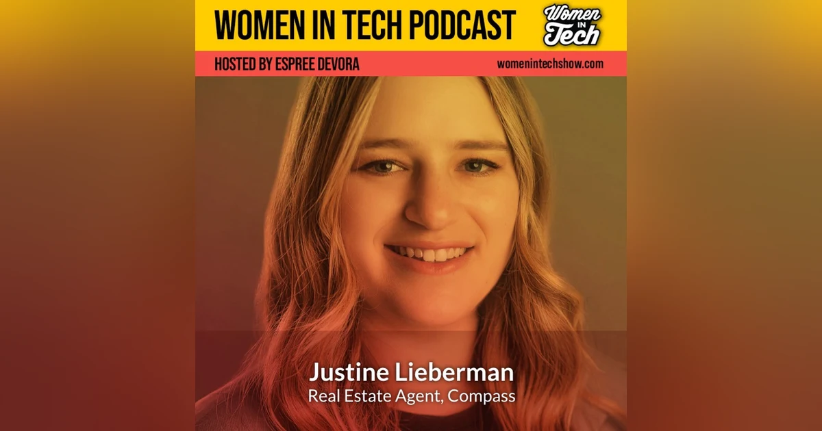 Justine Lieberman of Compass: Real Estate and Technology: Women In Tech California