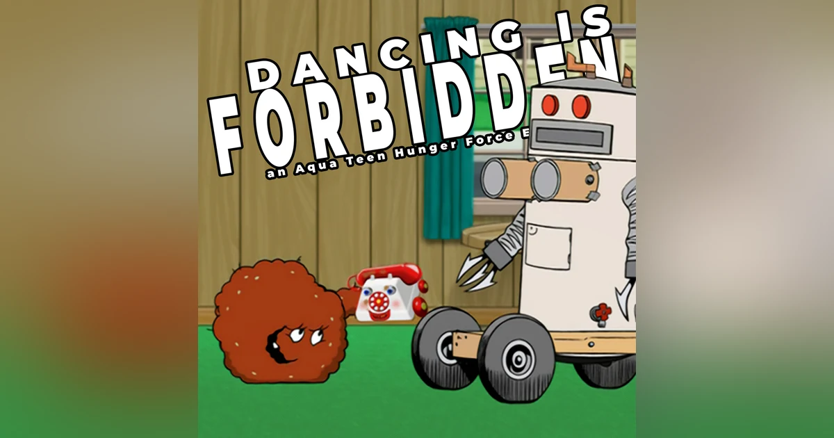 Robositter | Aqua Teen Hunger Force Deep Dive