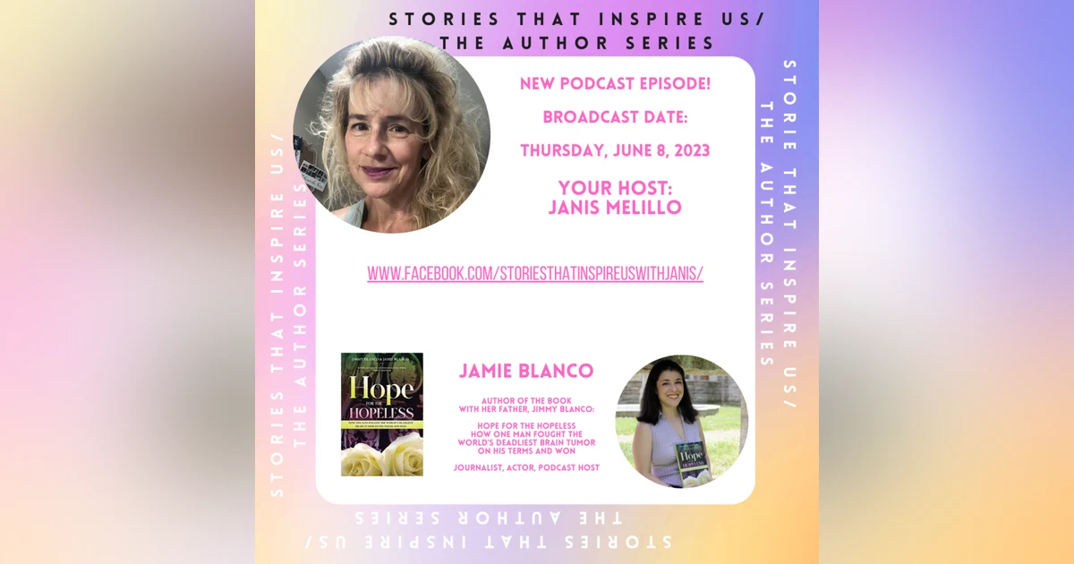 Stories That Inspire Us / The Author Series with Jamie Blanco - 06.08.23