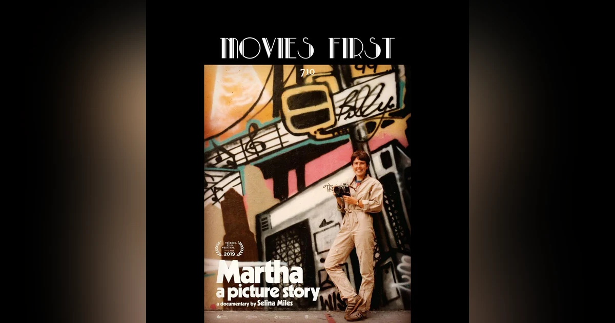 710: Martha: A Picture Story (Documentary, Biography) (the @MoviesFirst review)