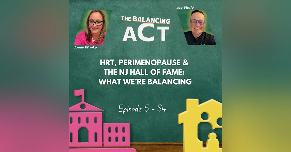 HRT, Perimenopause & the NJ Hall of Fame: What We’re Balancing