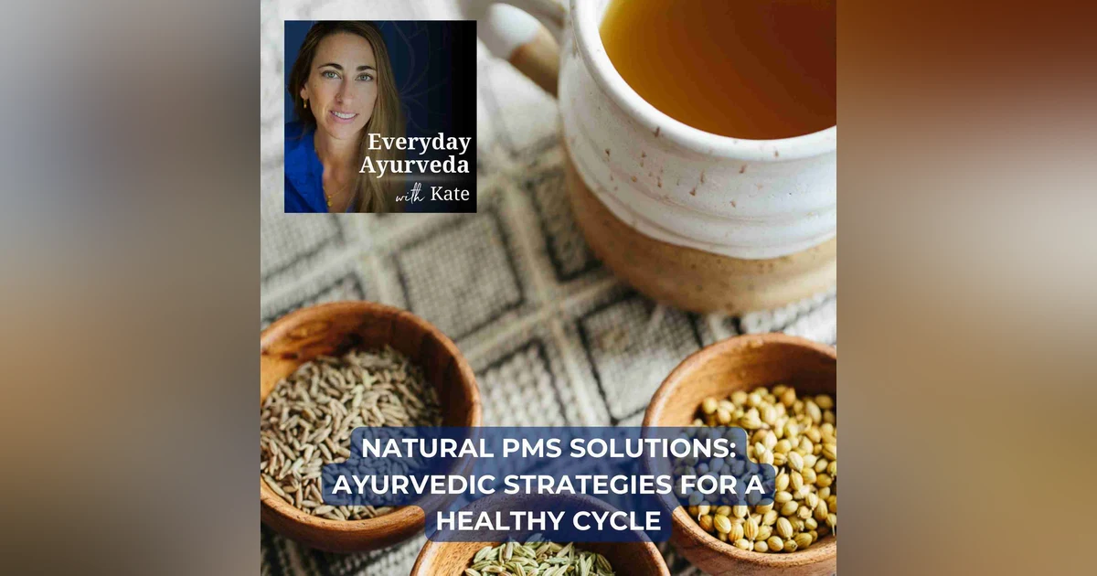 33. Natural PMS Solutions: Ayurvedic Strategies for a Healthy Cycle