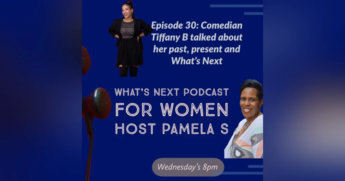 EP 30. Comedian Tiffany B talked about her past and present life