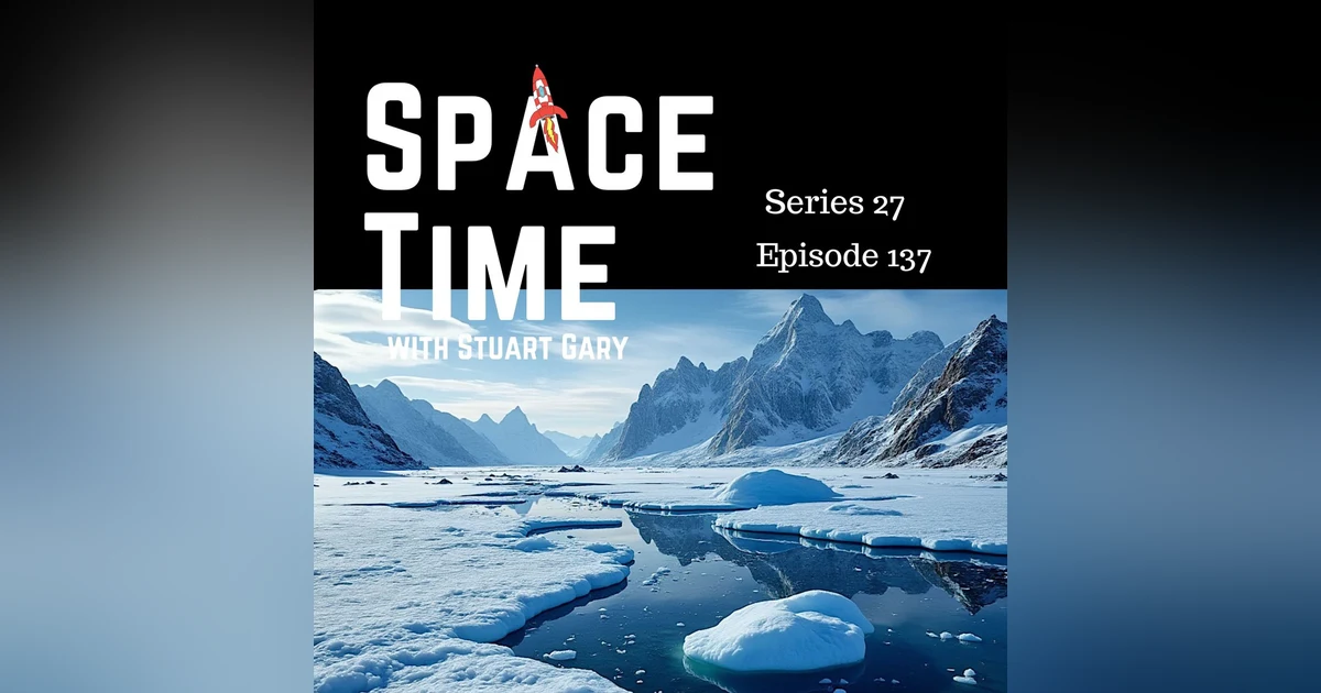 S27E137: Earth's Slushy Past, Phobos' Solar Dance, and SpaceX's Orbital Boost