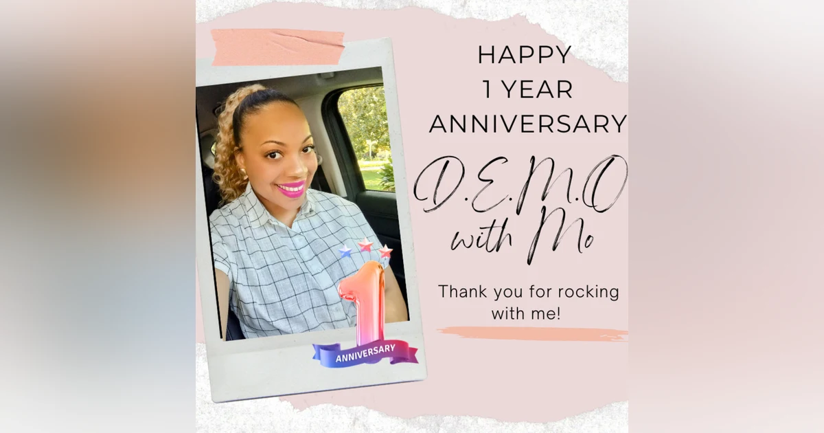 Happy One Year Anniversary DEMO with Mo!