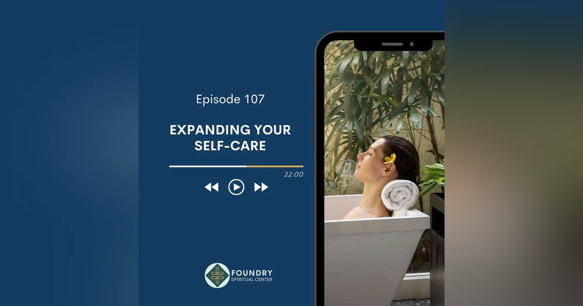 Ep 107 Expanding Your Self-Care