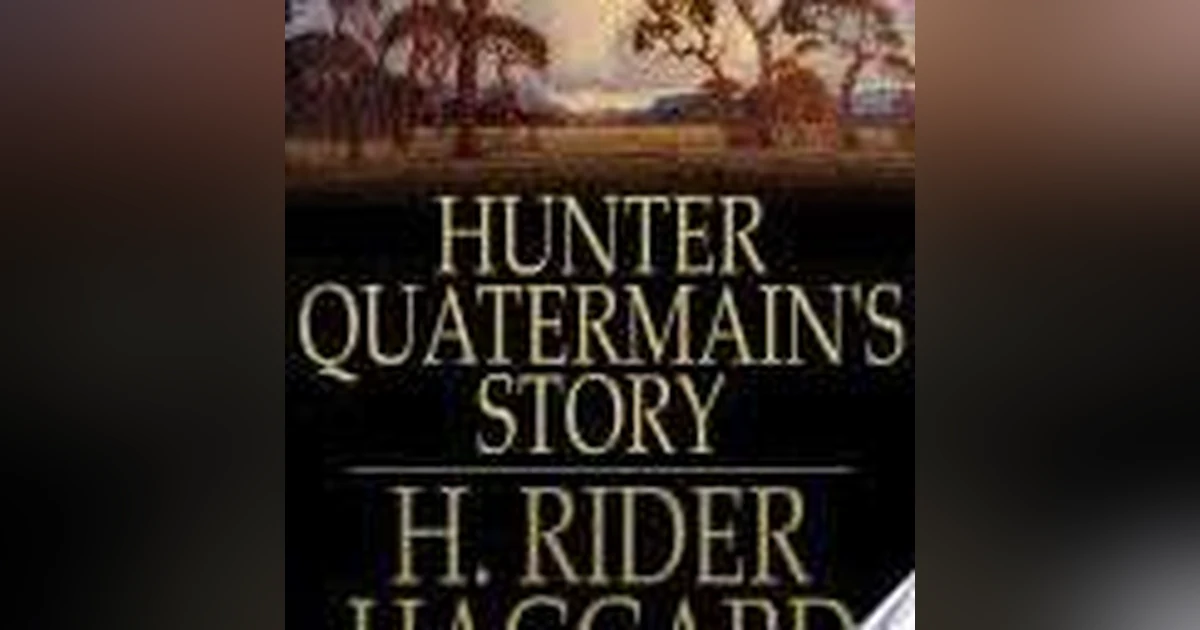 HUNTER QUARTERMAINE'S STORY by H. RIDER HAGGARD