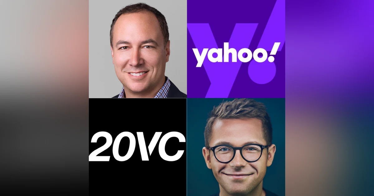 20VC: Yahoo CEO Jim Lanzone on The Yahoo Turnaround Plan; What Needs To Happen | Leadership 101: The 4 Things To Look For When Hiring | Surviving a Crash; Biggest Advice on Cuts, Layoffs, Investor Communications