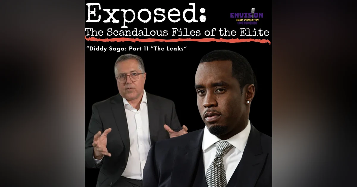 The Leaks Defense | "Diddy Saga" Part 11
