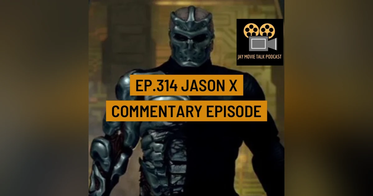 Jay Movie Talk EP.314- Jason X