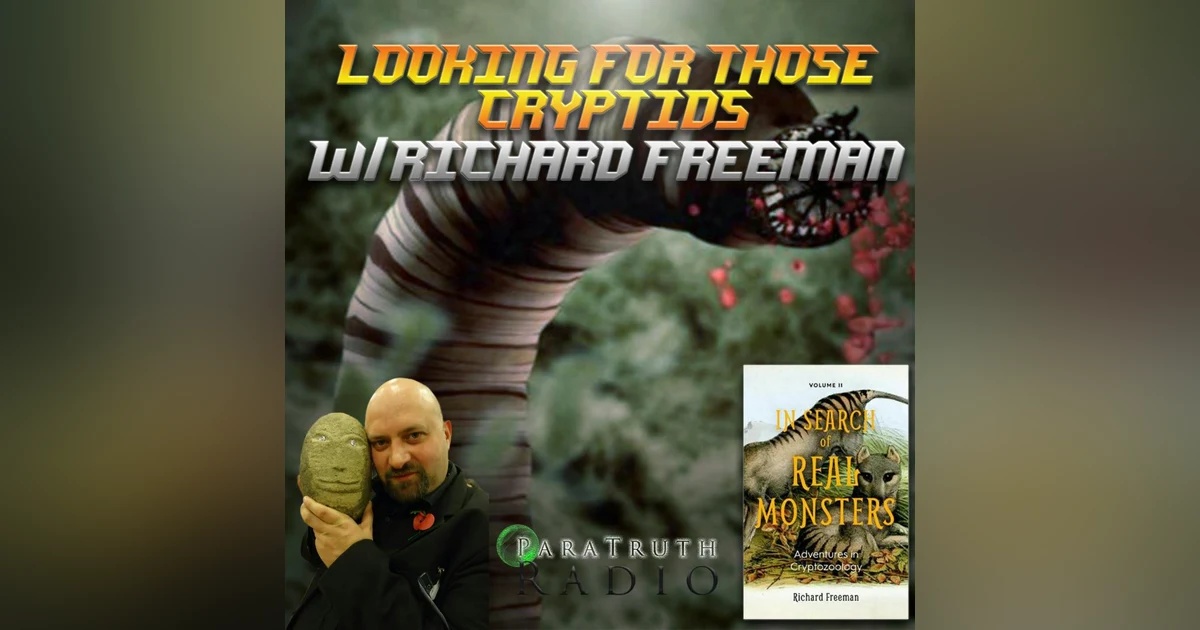 Looking For Those Cryptids w/Richard Freeman