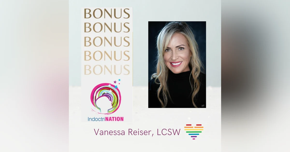 BONUS EPISODE PREVIEW: Identifying Narcissism w/Vanessa Reiser, LCSW by IndoctriNation