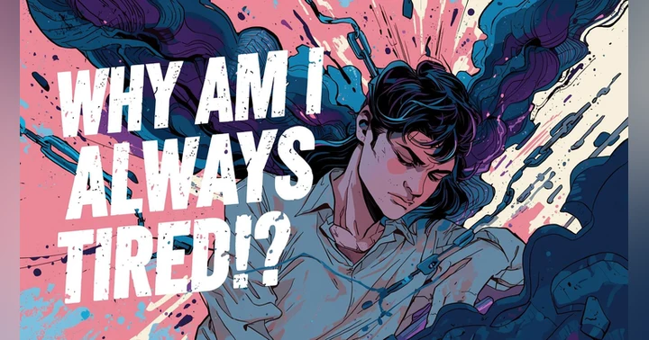 image for Why Am I Always Tired? (And How to Get Your Energy Back)